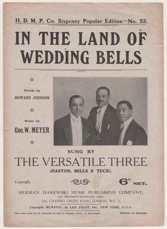 Gus Haston (in middle) with Charles Wenzel Mills (right) and Tony Tuck (left)
published by Herman Darewski Music Publishing Company, after Unknown photographer
halftone reproduction, published 1917. Image: Reference Collection, National Portrait Gallery, NPG D46090