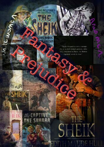 Collage of posters of The Sheik film with the words Fantasy and Prejudice overlaid.