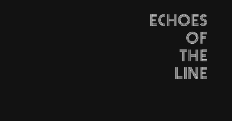 echoes of the line